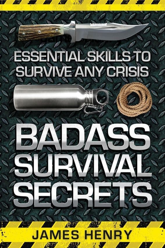 Badass Survival Secrets Book - James Henry