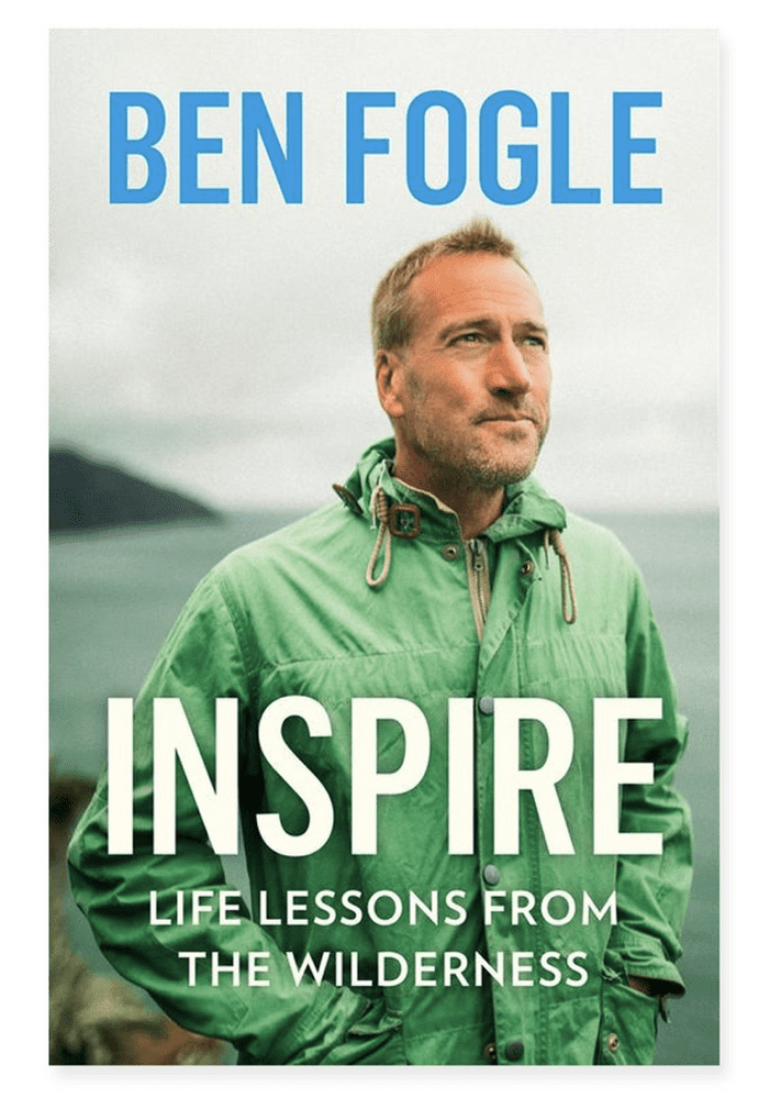 Ben Fogle Inspire Book - Life Lessons From The Wilderness