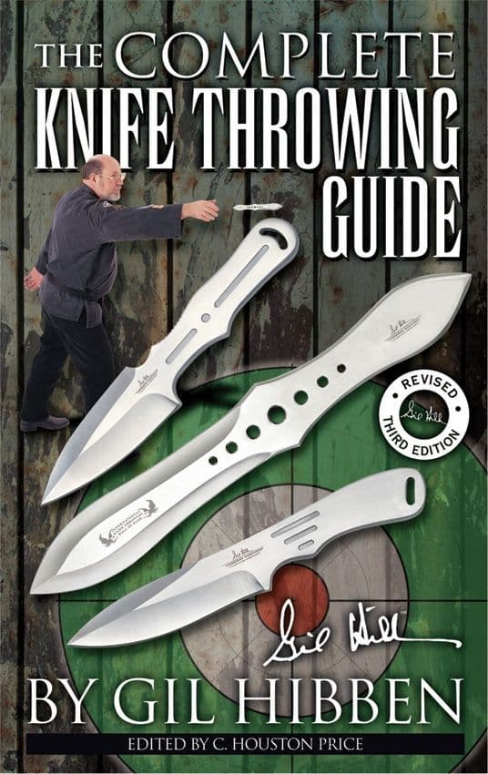 The complete knife throwing guide book By Gil Hibben
